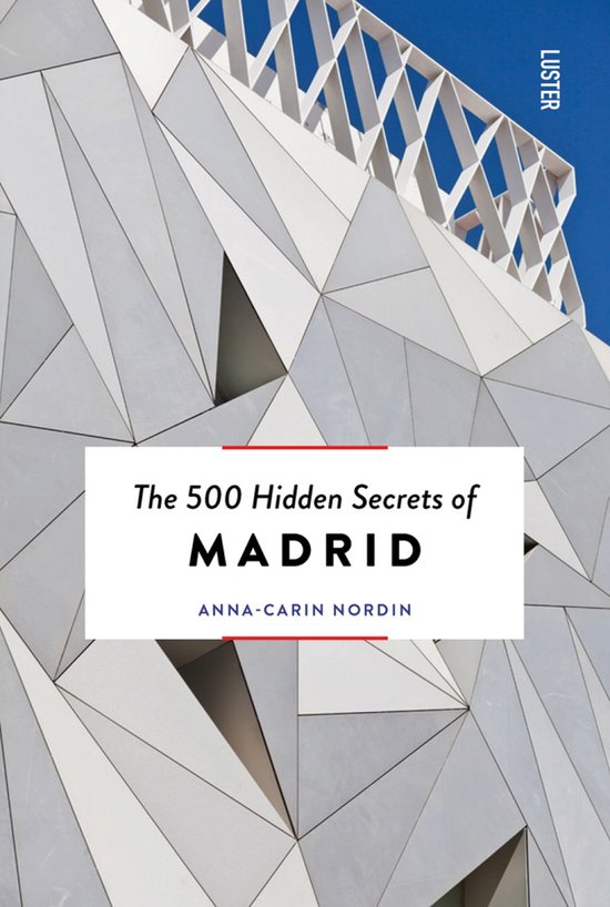 The 500 Hidden Secrets-The 500 Hidden Secrets of Madrid