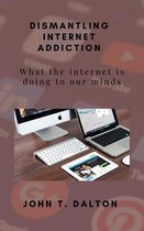 Dismantling Internet Addiction