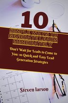 10 simple ways to generate leads immediately