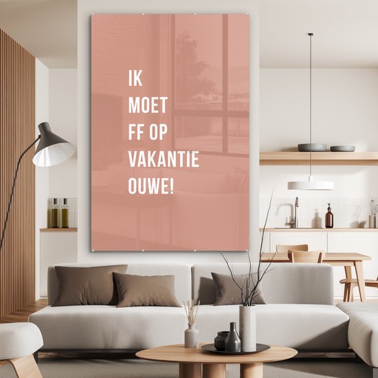 MuchoWow® Peinture sur verre - Citations - Je dois partir en vacances mon vieux ! - Rose - 120x180 cm - Peintures sur Verre Acrylique - Photo sur Glas