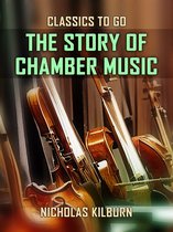 Classics To Go - The Story of Chamber Music
