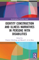 Interdisciplinary Disability Studies- Identity Construction and Illness Narratives in Persons with Disabilities
