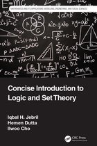 Mathematics and its Applications- Concise Introduction to Logic and Set Theory