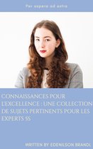 Connaissances pour L'excellence : une Collection de Sujets Pertinents pour les Experts 5S