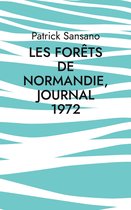 Les Forêts de Normandie, Journal 1972