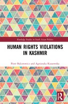 Routledge Studies in South Asian Politics- Human Rights Violations in Kashmir