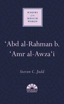 Makers of the Muslim World- 'Abd al-Rahman b. 'Amr al-Awza'i