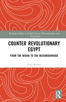 Routledge Studies in Middle Eastern Democratization and Government- Counter Revolutionary Egypt