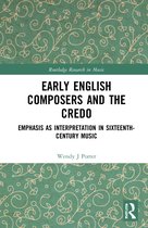 Routledge Research in Music- Early English Composers and the Credo