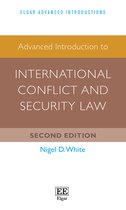Elgar Advanced Introductions series- Advanced Introduction to International Conflict and Security Law