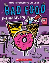 Bad Food- Bad Food: Live and Let Fry