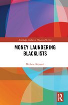 Routledge Studies in Organised Crime- Money Laundering Blacklists