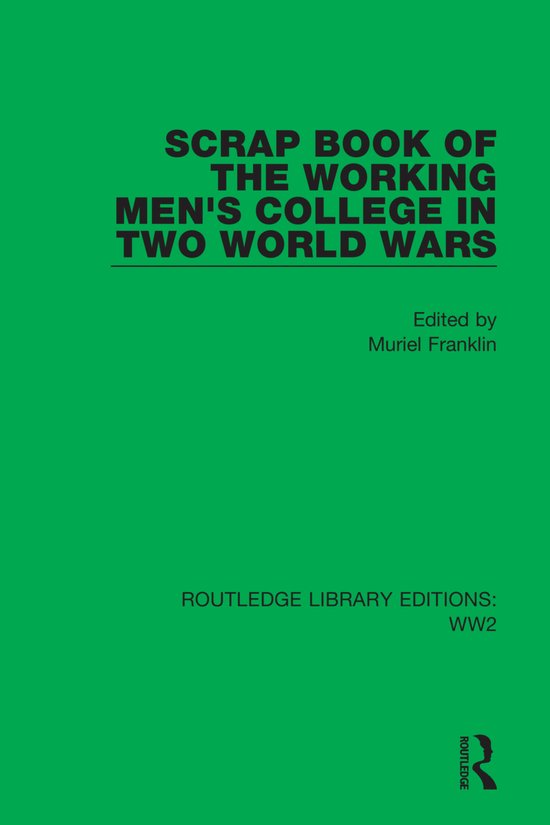 Routledge Library Editions: WW2- Scrap Book of the Working M ... - cover