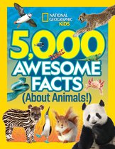 5,000 Awesome Facts About Animals (5,000 Ideas)