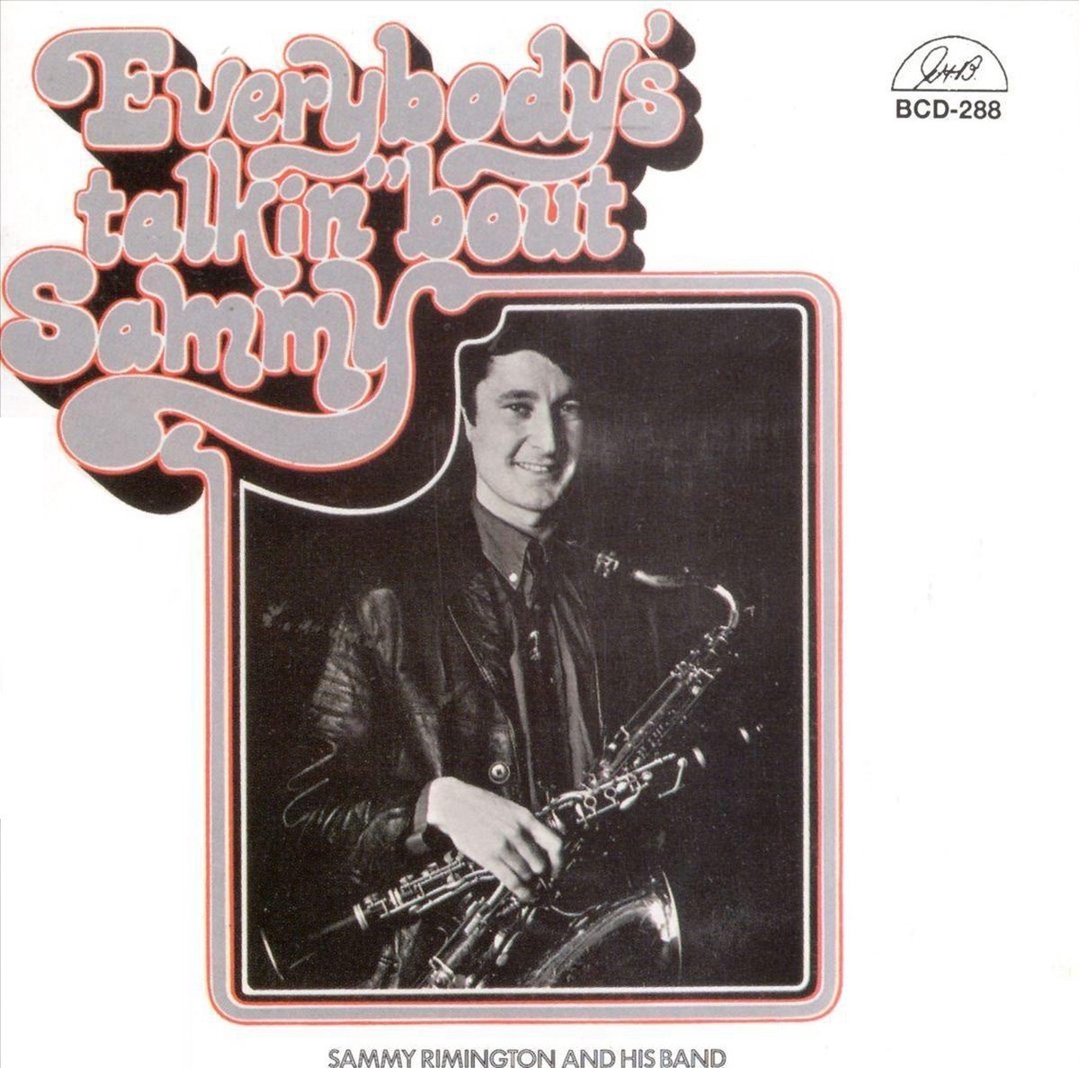 Sammy Rimington & His Band - Everybody's Talkin' 'Bout Sammy (CD)