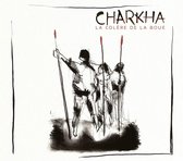 Charkha - La Colère De La Boue (CD)