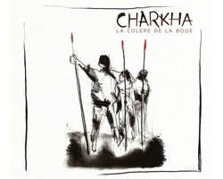 Charkha - La Colère De La Boue (CD)