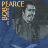 Bob Pearce - Keep On Keepin' On (CD)
