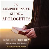 The Comprehensive Guide to Apologetics