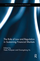 The Economics of Legal Relationships-The Role of Law and Regulation in Sustaining Financial Markets