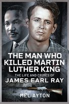 The Man Who Killed Martin Luther King