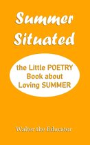 POETRY BOOK SERIES - Summer Situated