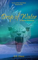 Quest of the Guardians 2 - Drop of Water: A Fantasy Adventure