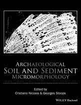 Encyclopedia of Archaeological Soil and Sediment Micromorphology