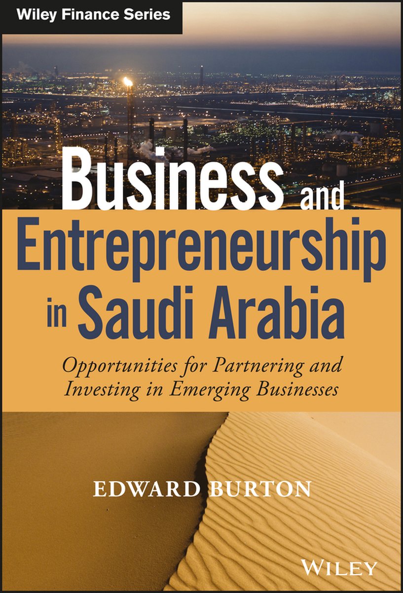 Business and Entrepreneurship in Saudi Arabia - Edward Burton
