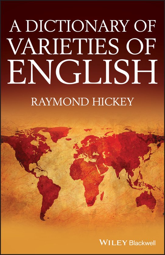 Dictionary Of Varieties Of English, Raymond Hickey 9780470656419