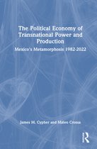 The Political Economy of Transnational Power and Production