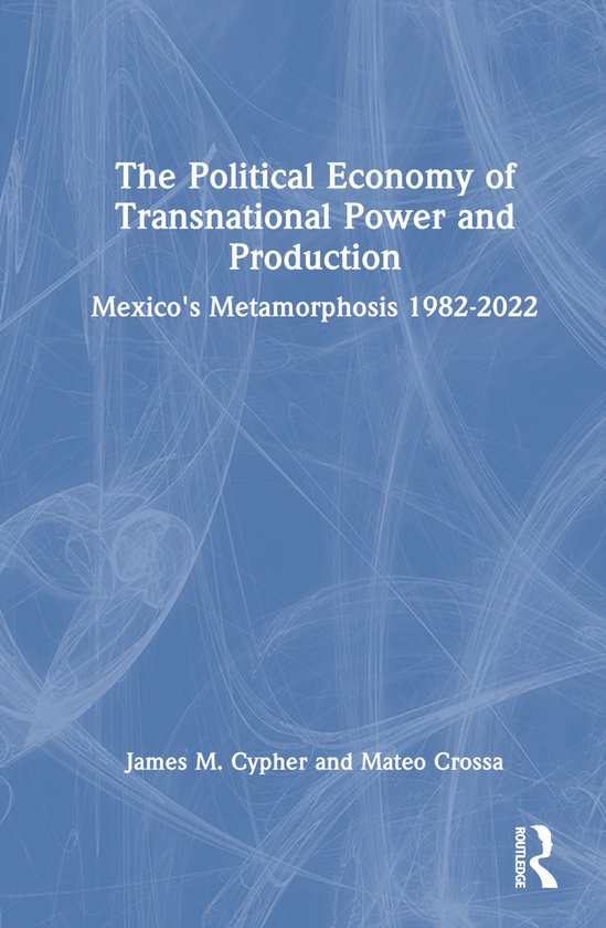 The Political Economy of Transnational Power and Production - cover