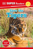 DK Super Readers- DK Super Readers Level 2 Save the Tigers