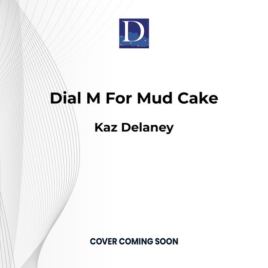 Dial M for Mud Cake - cover
