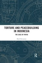 Routledge Contemporary Southeast Asia Series- Torture and Peacebuilding in Indonesia