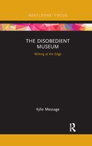 Museums in Focus-The Disobedient Museum