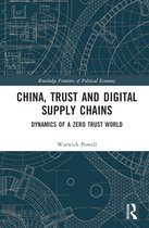 Routledge Frontiers of Political Economy- China, Trust and Digital Supply Chains