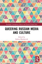 Routledge Contemporary Russia and Eastern Europe Series- Queering Russian Media and Culture