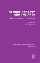 Routledge Library Editions: Beckett- Samuel Beckett and the Arts