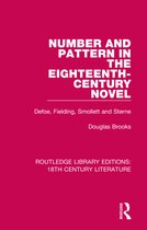 Routledge Library Editions: 18th Century Literature- Number and Pattern in the Eighteenth-Century Novel