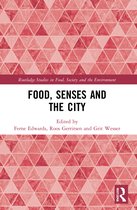 Routledge Studies in Food, Society and the Environment- Food, Senses and the City