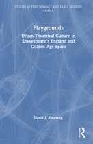 Studies in Performance and Early Modern Drama- Playgrounds