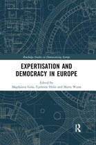 Routledge Studies on Democratising Europe- Expertisation and Democracy in Europe