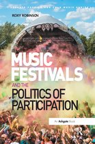 Ashgate Popular and Folk Music Series- Music Festivals and the Politics of Participation