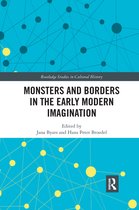 Routledge Studies in Cultural History- Monsters and Borders in the Early Modern Imagination