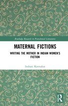 Routledge Research in Postcolonial Literatures- Maternal Fictions