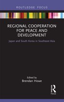 Routledge Research on Asian Development- Regional Cooperation for Peace and Development