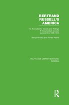 Routledge Library Editions: Russell- Bertrand Russell's America