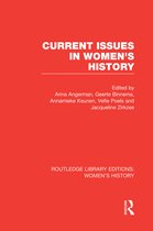 Routledge Library Editions: Women's History- Current Issues in Women's History