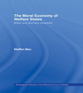 Routledge Studies in the Political Economy of the Welfare State-The Moral Economy of Welfare States